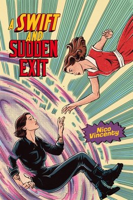 A Swift and Sudden Exit