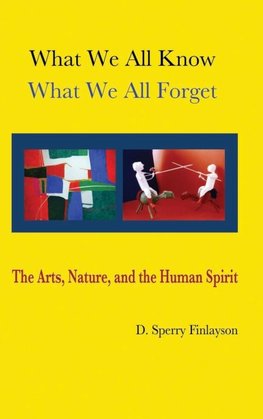 WHAT WE ALL KNOW, WHAT WE ALL FORGET