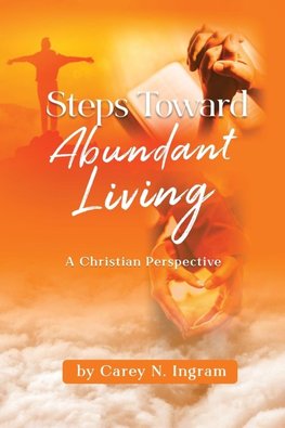 Steps Toward  Abundant Living