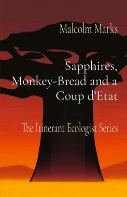 Sapphires, Monkey-Bread and a Coup d'Etat