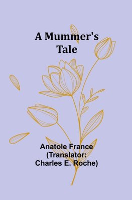 A Mummer's Tale