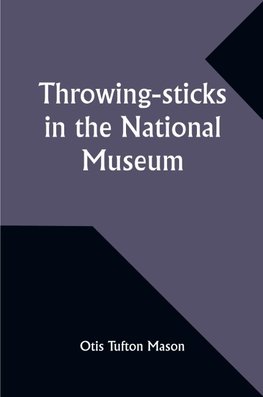 Throwing-sticks in the National Museum
