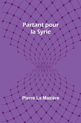 Partant pour la Syrie