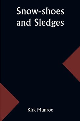 Snow-shoes and Sledges