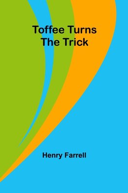 Toffee turns the trick