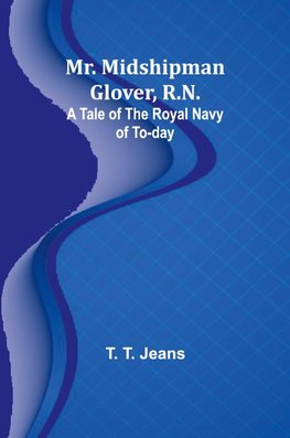Mr. Midshipman Glover, R.N.
