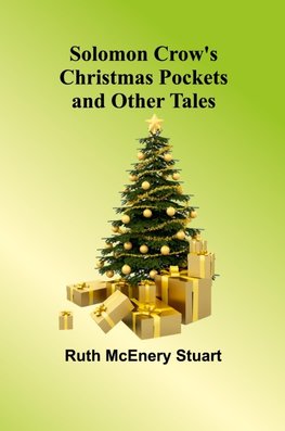 Solomon Crow's Christmas Pockets and Other Tales