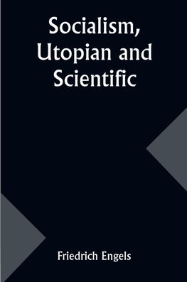 Socialism, Utopian and Scientific