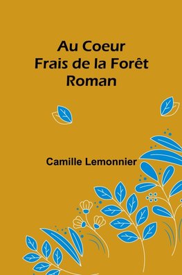 Au Coeur Frais de la Forêt