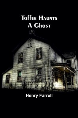 Toffee haunts a ghost