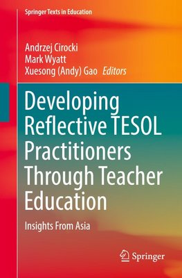 Developing Reflective TESOL Practitioners Through Teacher Education