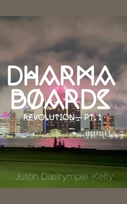 Dharma Boards - Revolution (Pt. 1)
