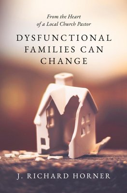 Dysfunctional Families Can Change