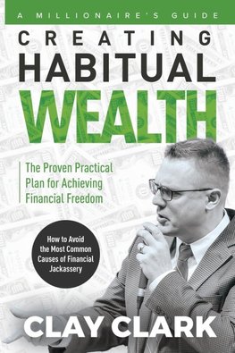 A Millionaire's Guide | Creating Habitual Wealth