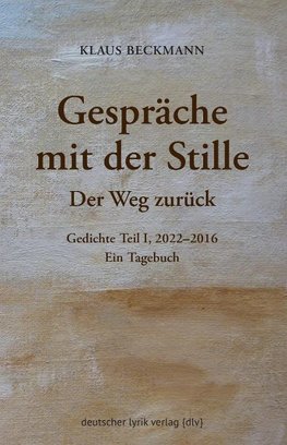 Gespräche mit der Stille · Der Weg zurück