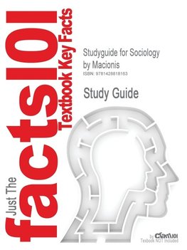 Studyguide for Sociology by Macionis, ISBN 9780131951365
