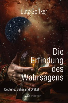 Die Erfindung des Wahrsagens