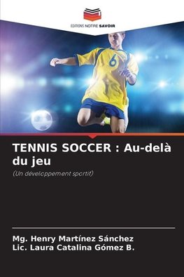TENNIS SOCCER : Au-delà du jeu