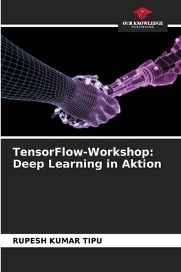 TensorFlow-Workshop: Deep Learning in Aktion