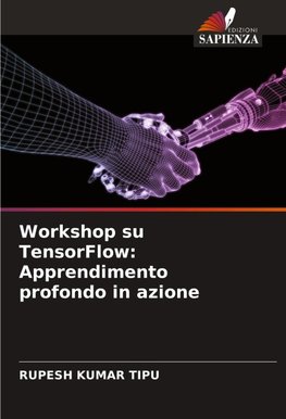 Workshop su TensorFlow: Apprendimento profondo in azione