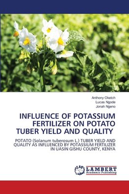INFLUENCE OF POTASSIUM FERTILIZER ON POTATO TUBER YIELD AND QUALITY