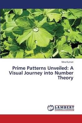 Prime Patterns Unveiled: A Visual Journey into Number Theory