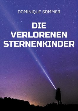 Die verlorenen Sternenkinder