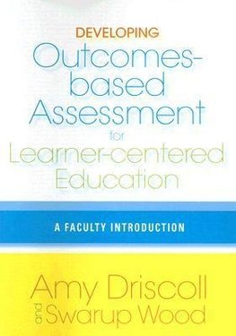 Developing Outcomes-Based Assessment for Learner-Centered Education