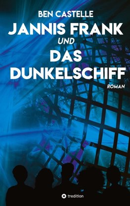 Jannis Frank und Das Dunkelschiff