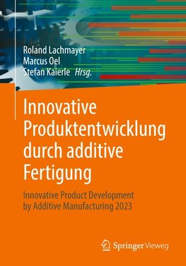 Innovative Produktentwicklung durch additive Fertigung