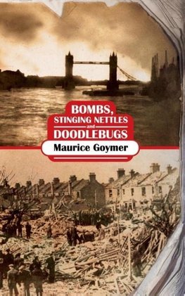 Bombs, Stinging Nettles and Doodlebugs