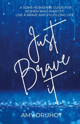 Just Brave it