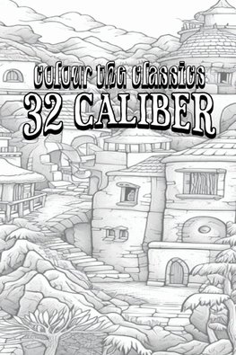 EXCLUSIVE COLORING BOOK Edition of Donald McGibeny's 32 Caliber