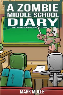 A Zombie Middle School Diary Book 4