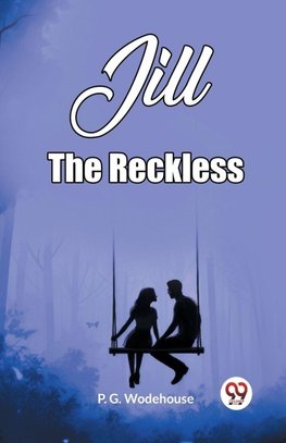 Jill The Reckless
