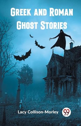 Greek and Roman Ghost Stories