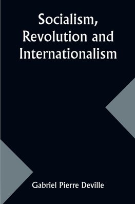 Socialism, Revolution and Internationalism