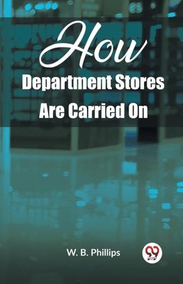 How Department Stores Are Carried On