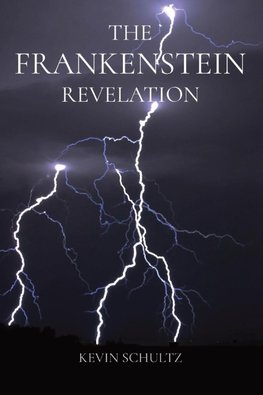 THE FRANKENSTEIN REVELATION