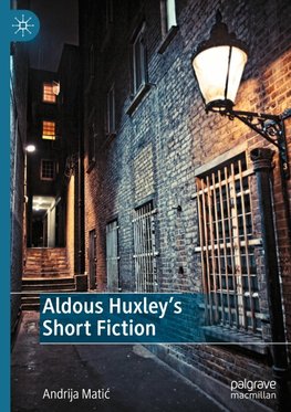 Aldous Huxley's Short Fiction
