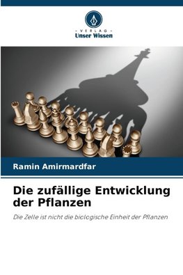 Die zufällige Entwicklung der Pflanzen