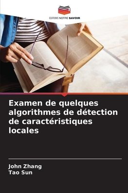 Examen de quelques algorithmes de détection de caractéristiques locales