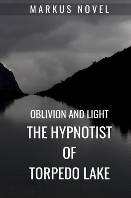The Hypnotist of Torpedo Lake