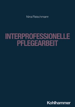 Interprofessionelle Pflegearbeit