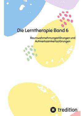 Die Lerntherapie Band 6