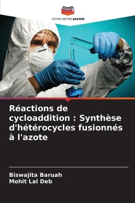 Réactions de cycloaddition : Synthèse d'hétérocycles fusionnés à l'azote