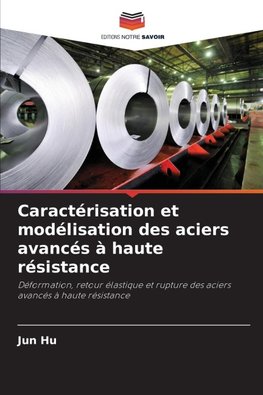 Caractérisation et modélisation des aciers avancés à haute résistance