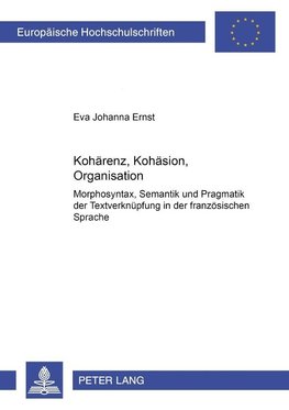 Kohärenz, Kohäsion, Organisation