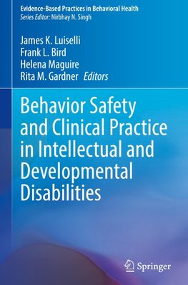 Behavior Safety and Clinical Practice in Intellectual and Developmental Disabilities