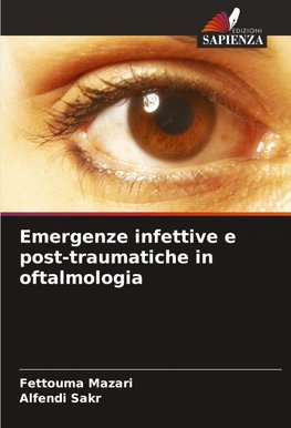 Emergenze infettive e post-traumatiche in oftalmologia